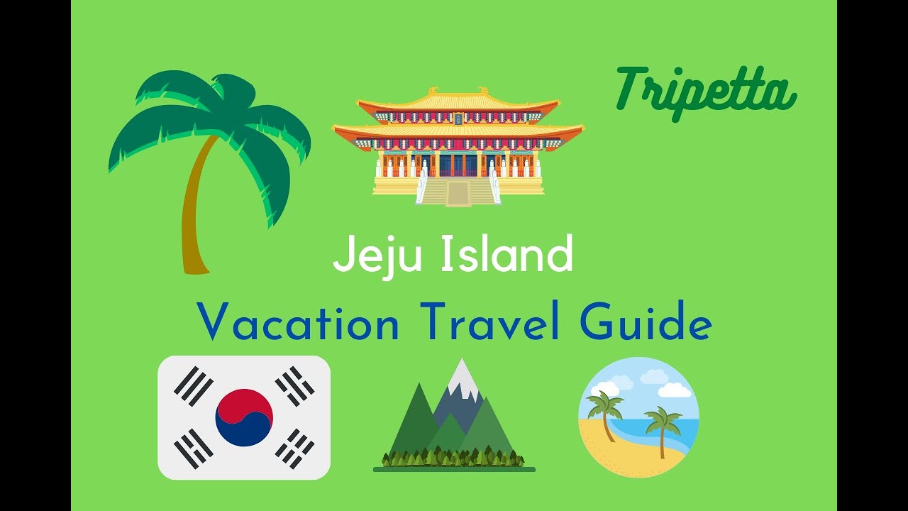 Jeju Vacation Travel Guide: Tripetta